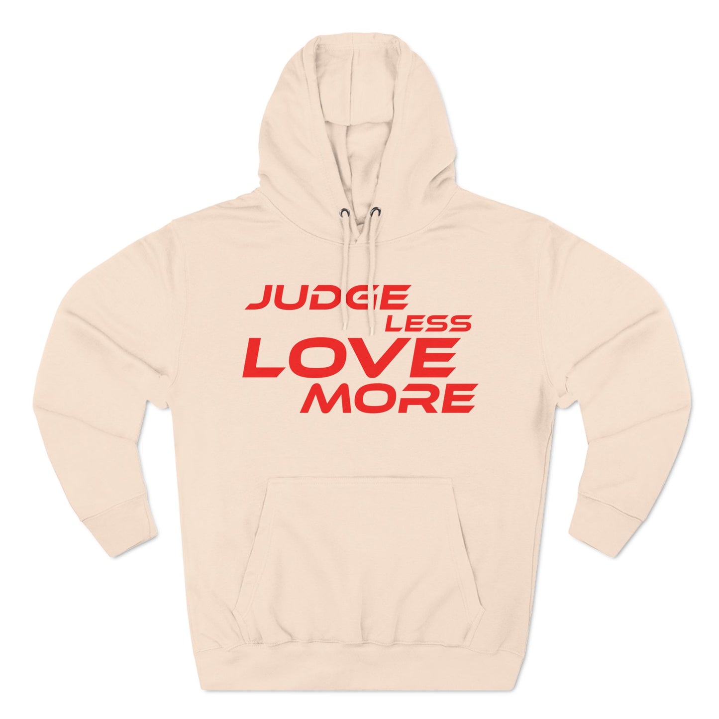 Judge Less Love More Hoodie - Comfortable Fleece for Positive Vibes