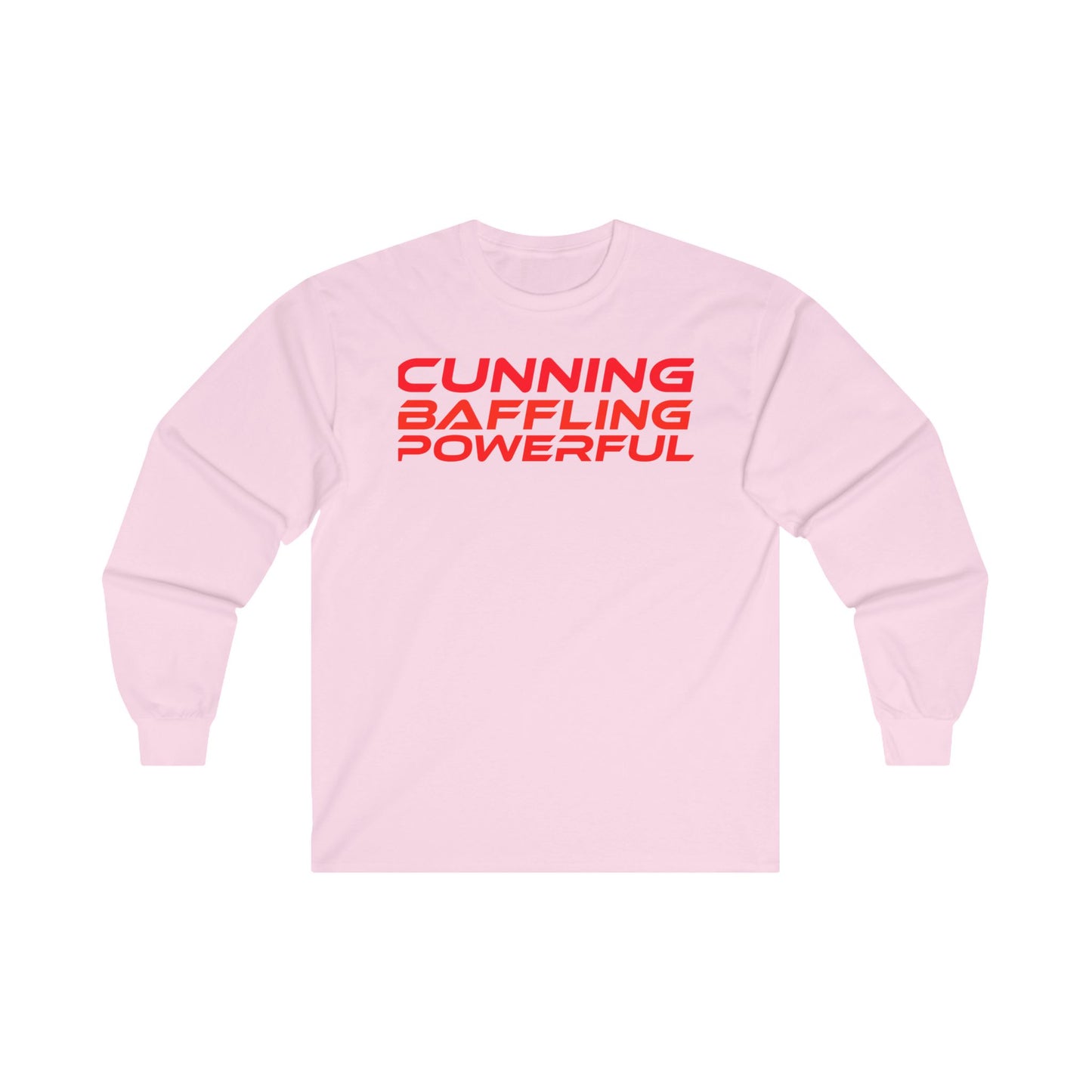 Cunning Baffling Powerful - Long Sleeve Tee - Unisex Ultra Cotton Shirt