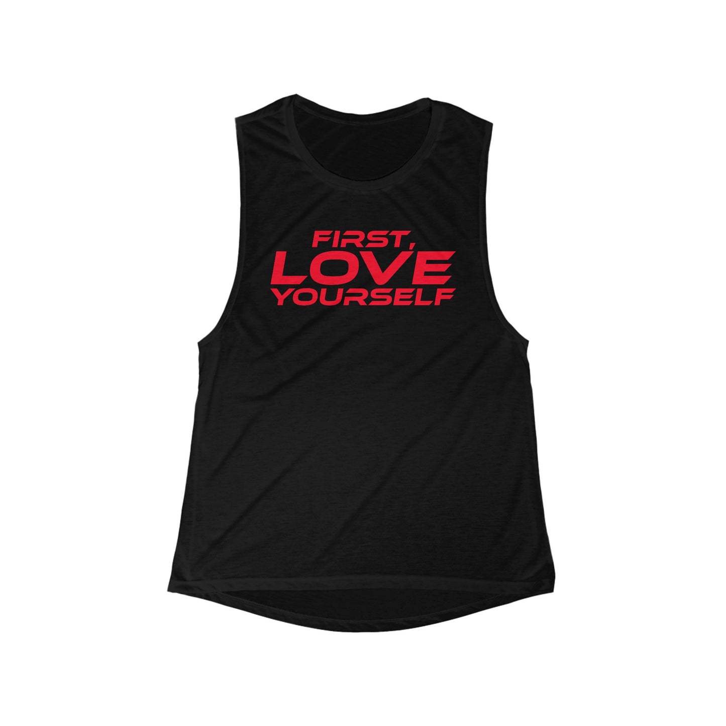 First, Love Yourself - Women's Flowy Scoop Muscle Tank