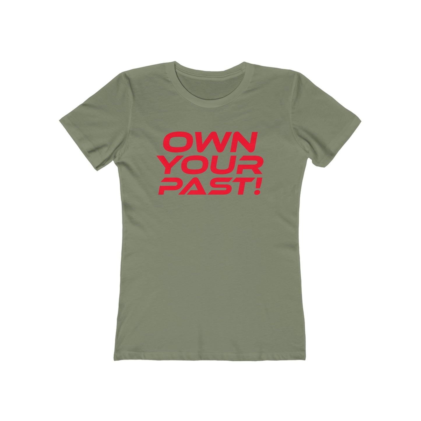 Own Your Past - The Boyfriend Tee for Women