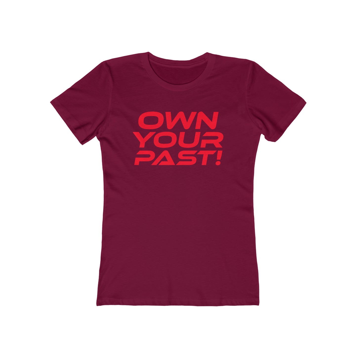 Own Your Past - The Boyfriend Tee for Women