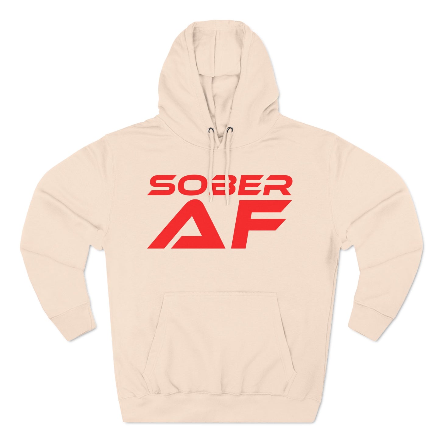 Sober AF - Three-Panel Fleece Hoodie