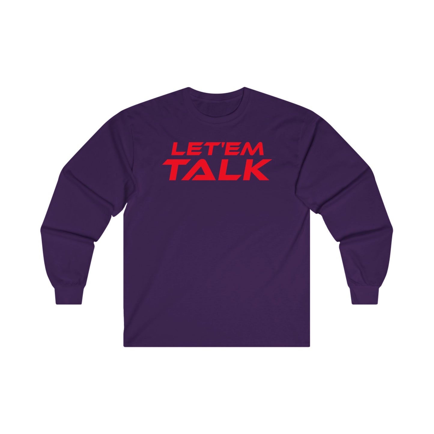 Let'em Talk - Unisex Long Sleeve Tee - Casual Statement Top for Everyday Wear