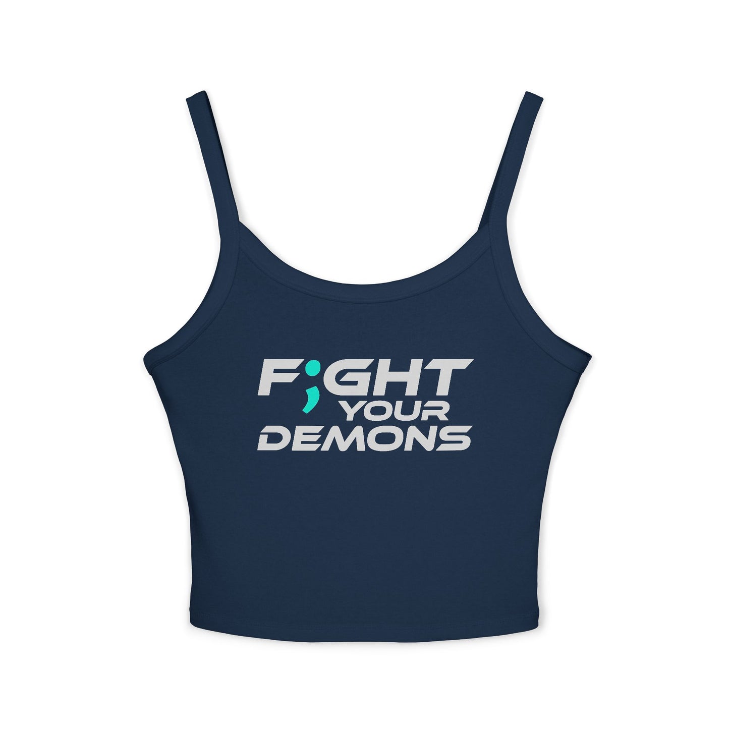 F;ght Your Demons (GREY Font) - Women’s Spaghetti Strap Tank Top - Motivational Apparel