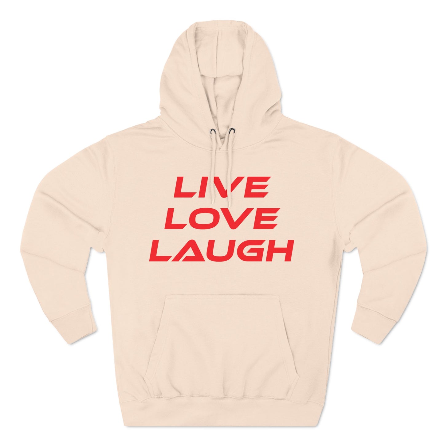 Live Love Laugh - Three-Panel Fleece Hoodie