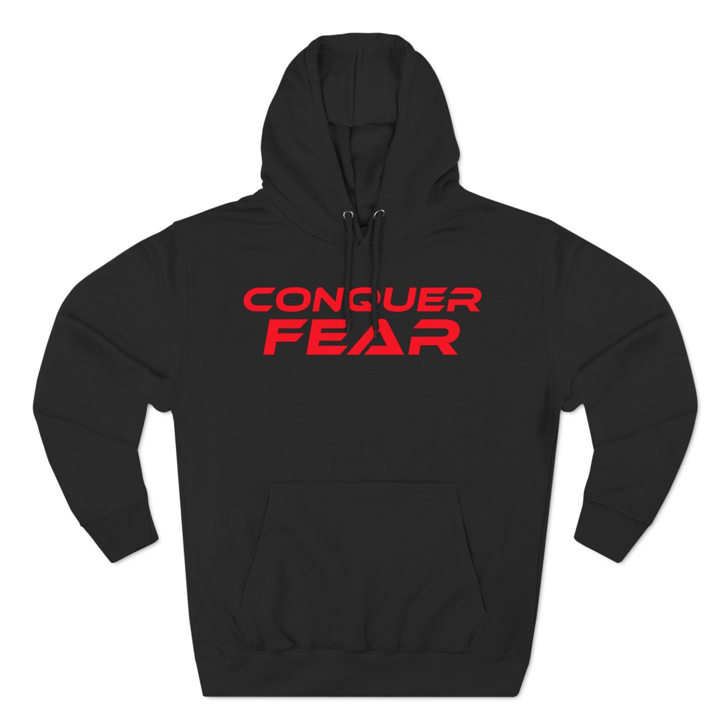 Conquer Fear - Fleece Hoodie - Motivational Black Sweatshirt for Comfort and Empowerment