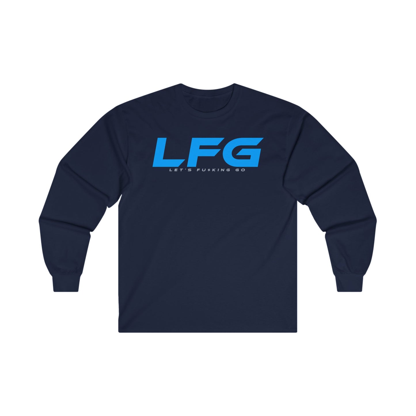 LFG Unisex Ultra Cotton Long Sleeve Tee - Let's F*cking Go Shirt