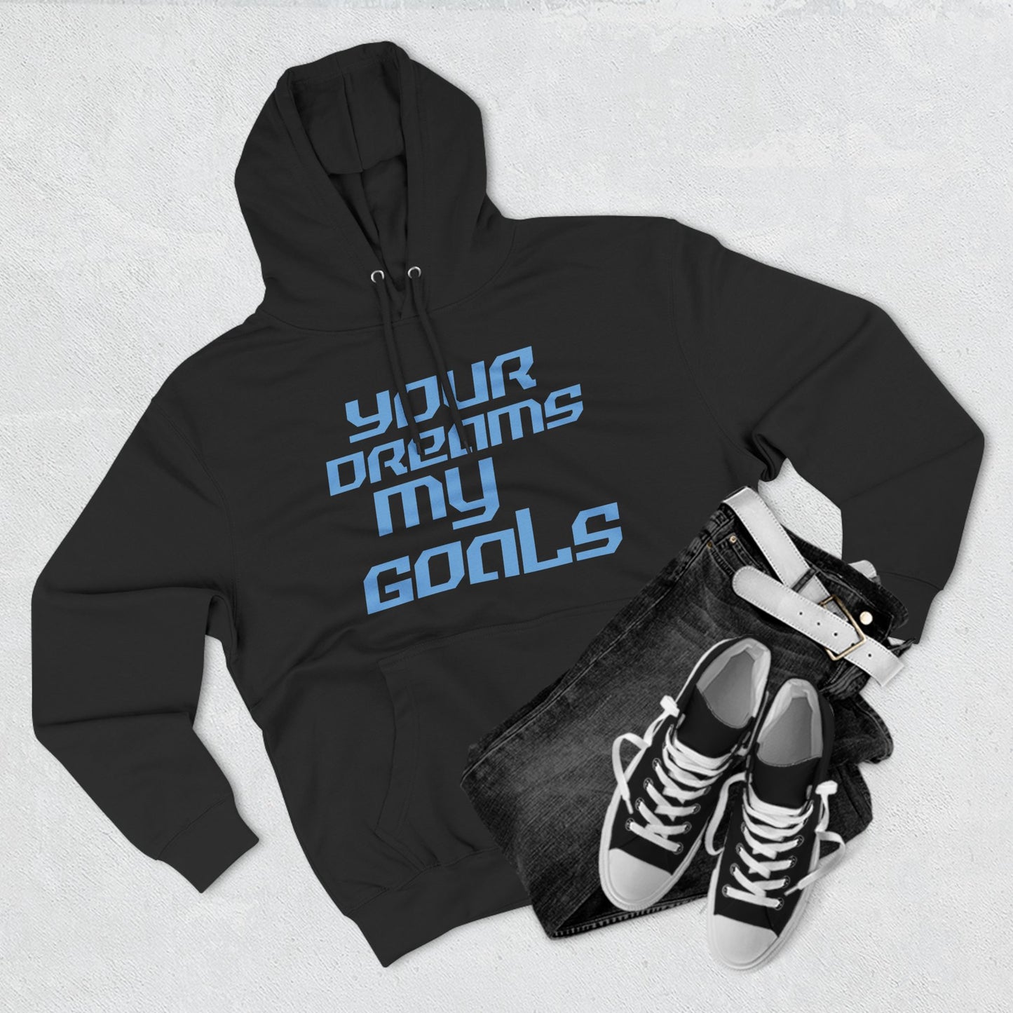 Your Dreams, My Goals - Three-Panel Fleece Hoodie