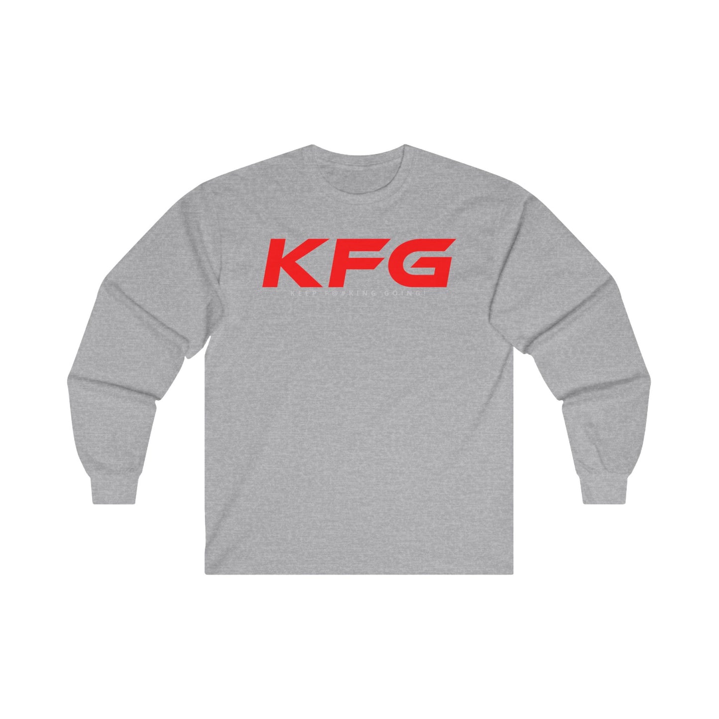 KFG Keep Fu#king Going - Unisex Ultra Cotton Long Sleeve Tee