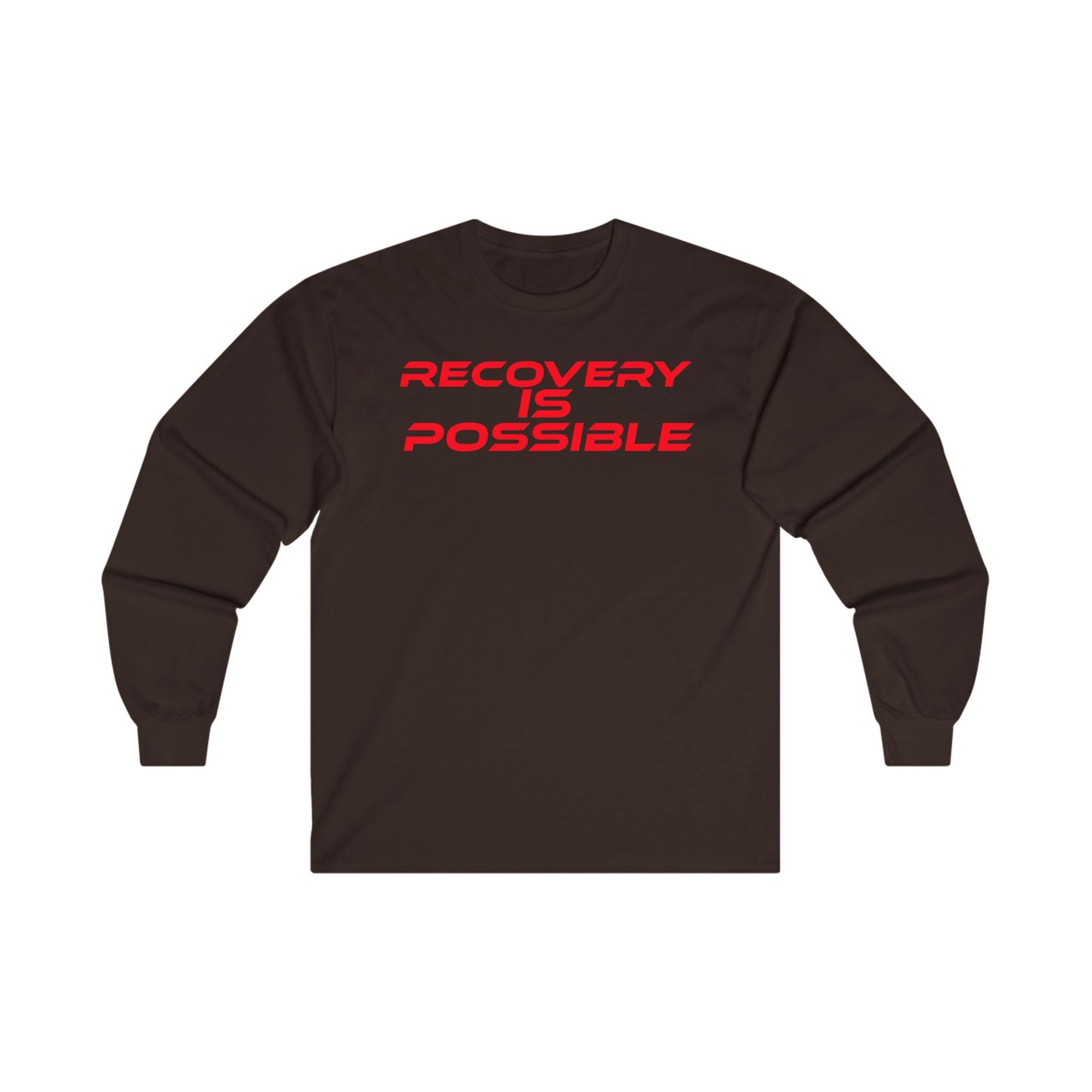 Recovery Is Possible - Unisex Long Sleeve Tee - Motivational Cotton Shirt