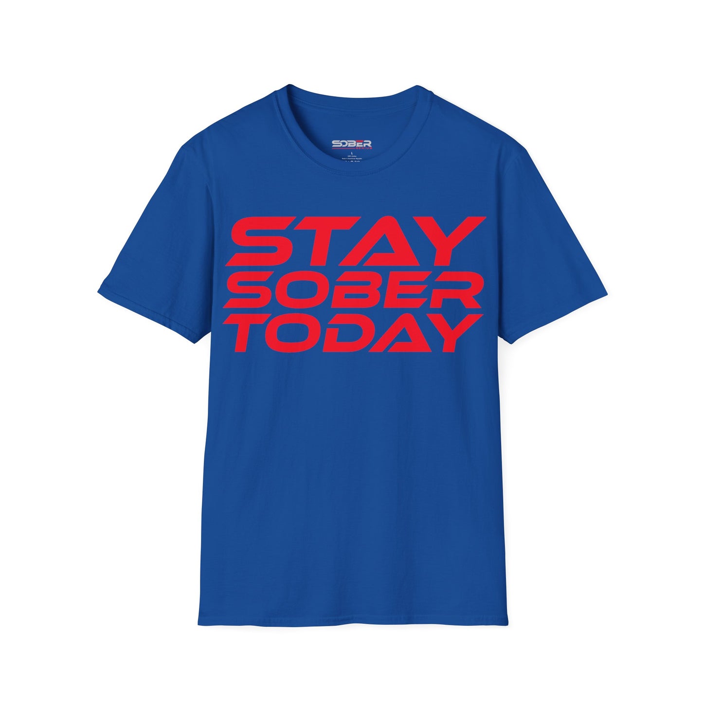 Stay Sober Today - Unisex Softstyle T-Shirt - Motivational Graphic Tee