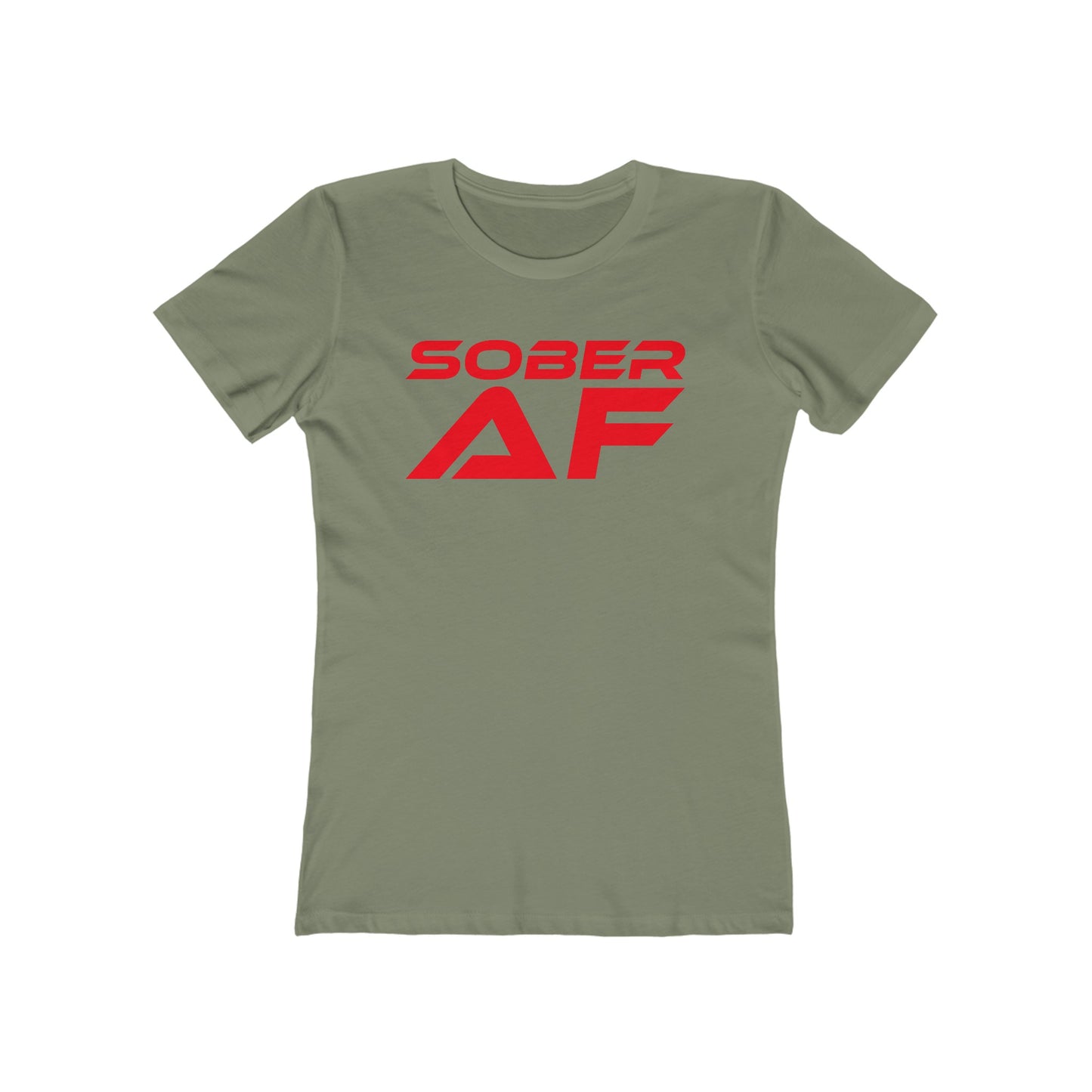 Sober AF - The Boyfriend Tee for Women