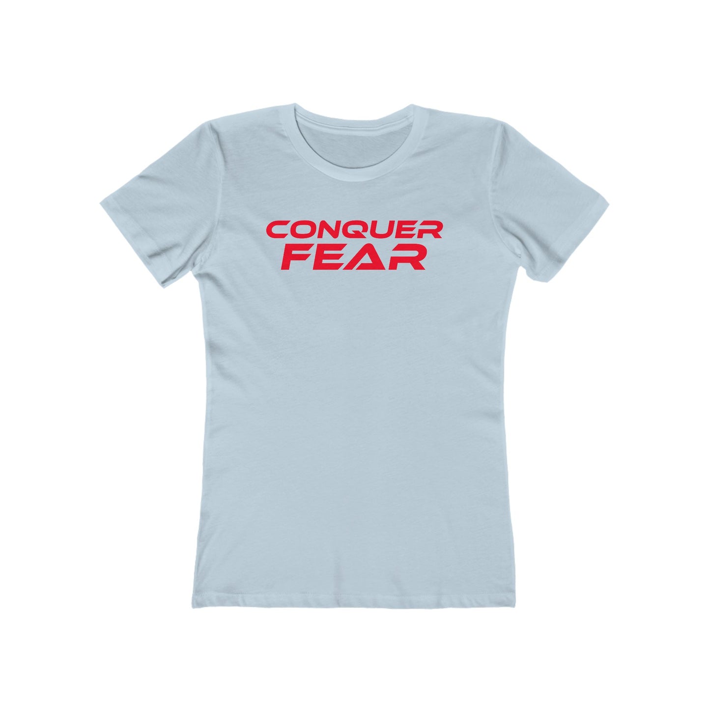 Conquer Fear - Empowering Women's Boyfriend Tee - 'Conquer Fear' Motivational Shirt