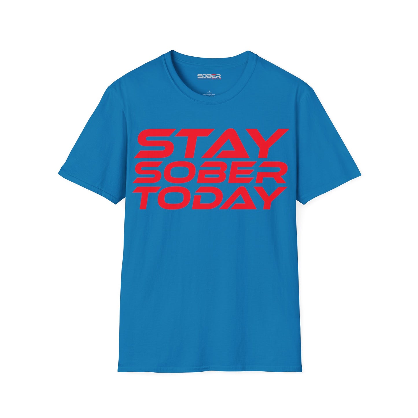 Stay Sober Today - Unisex Softstyle T-Shirt