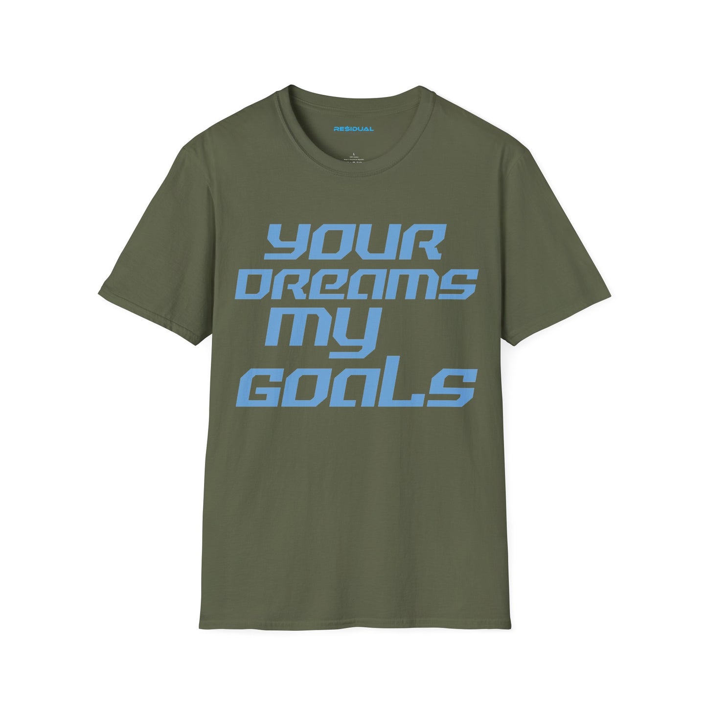 Your Dreams My Goals - Unisex Softstyle T-Shirt