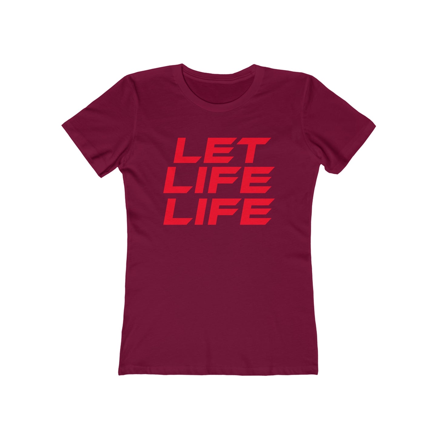 Let Life Life - The Boyfriend Tee for Women