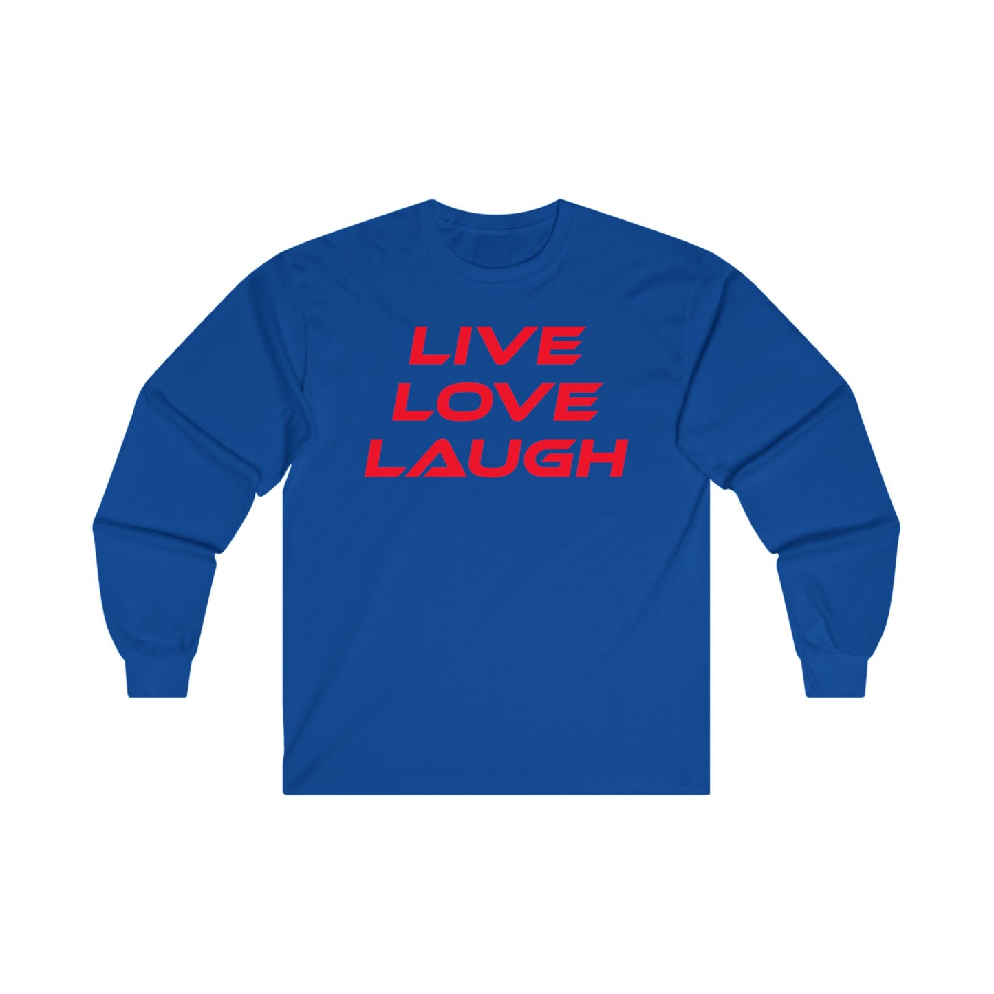 Live Love Laugh - Unisex Long Sleeve Tee - Casual Comfort Wear