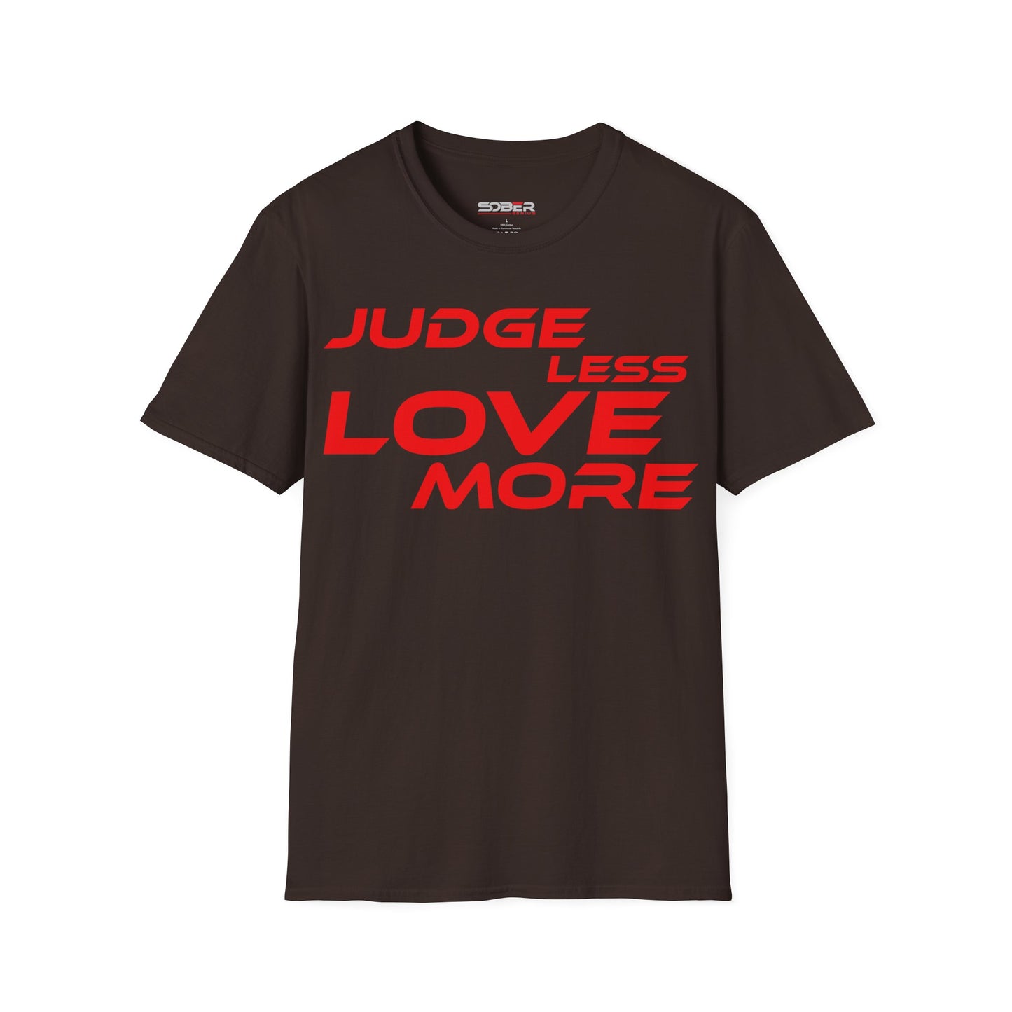 Judge Less Love More Unisex T-Shirt