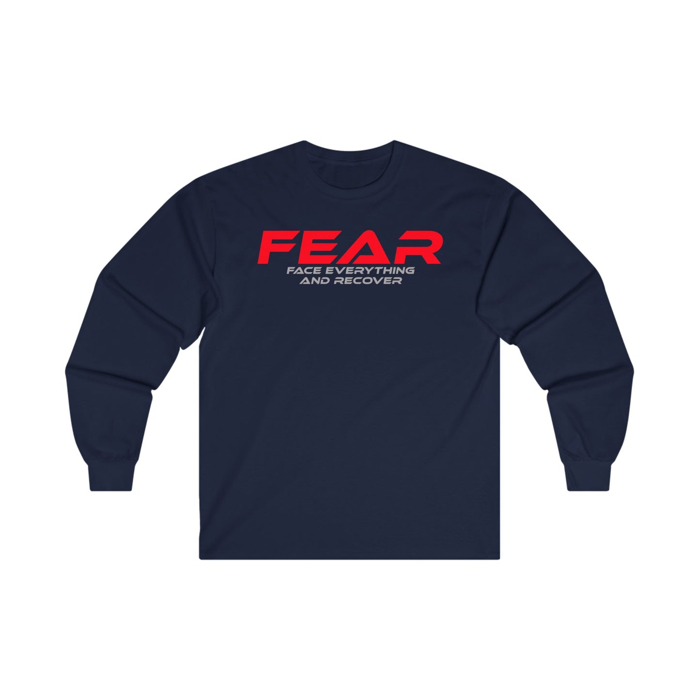 Fear - Face Everything and Recover - Unisex Long Sleeve Tee - Motivational Blue Shirt