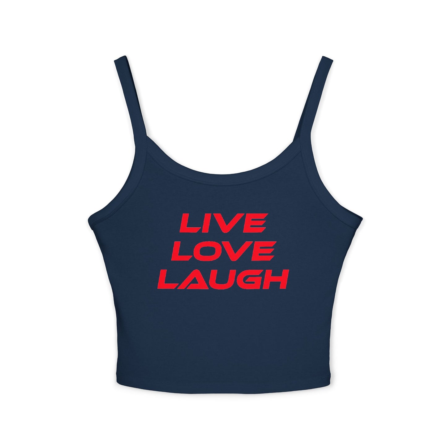 Live Love Laugh - Women's Spaghetti Strap Tank Top - Casual Summer Wear