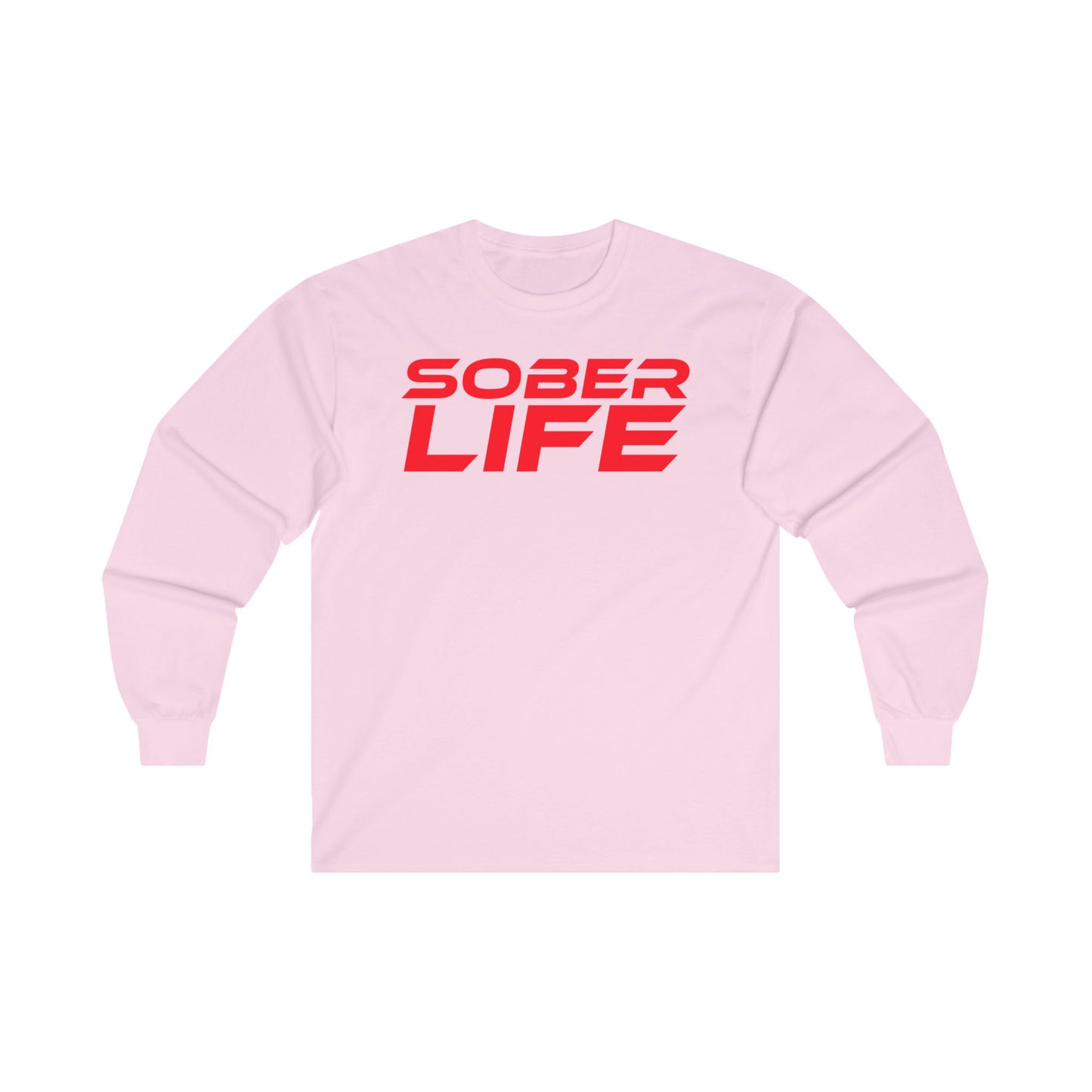 Sober Life - Unisex Ultra Cotton Long Sleeve Tee