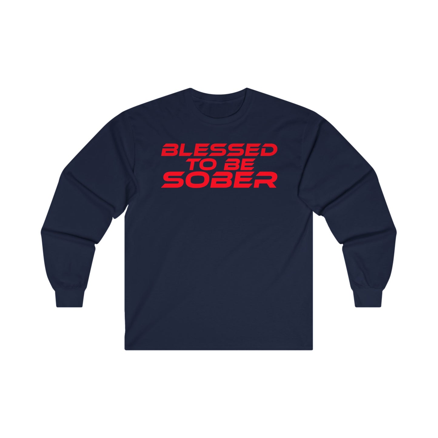 Blessed to Be Sober Long Sleeve Tee - Unisex Ultra Cotton Shirt for Recovery Support