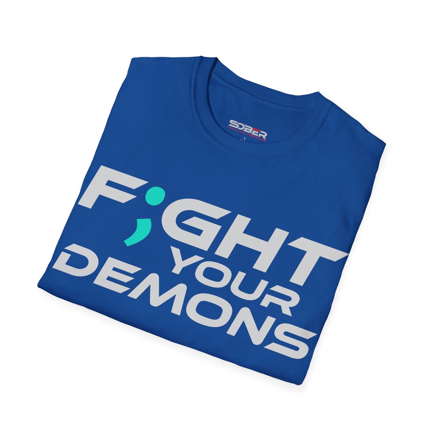 F;ght Your Demons (WHITE) - Unisex Softstyle T-Shirt