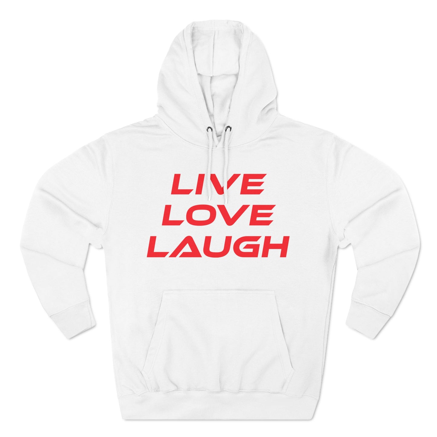 Live Love Laugh - Three-Panel Fleece Hoodie