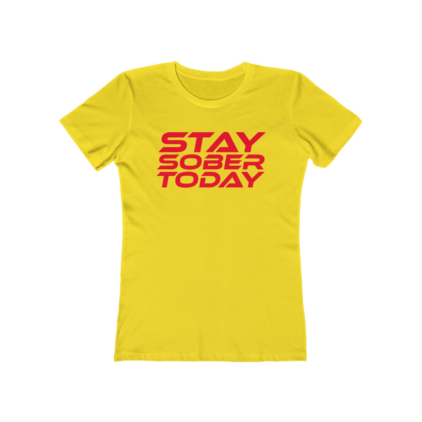 Stay Sober Today - Women's Boyfriend Tee - Empowering Casual T-Shirt