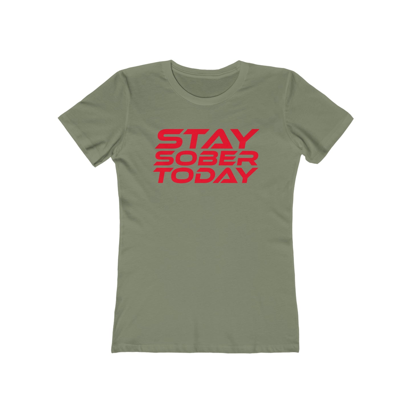 Stay Sober Today - Women's Boyfriend Tee - Empowering Casual T-Shirt