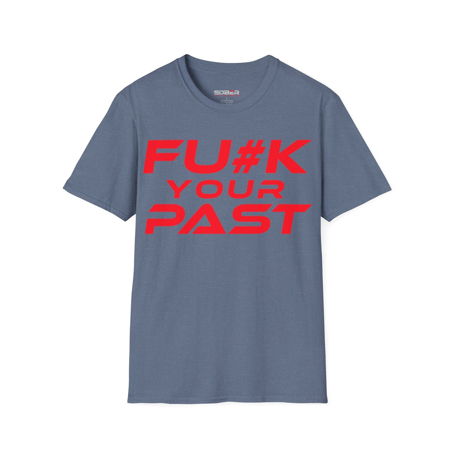 Fu#k Your Past - Unisex Softstyle T-Shirt