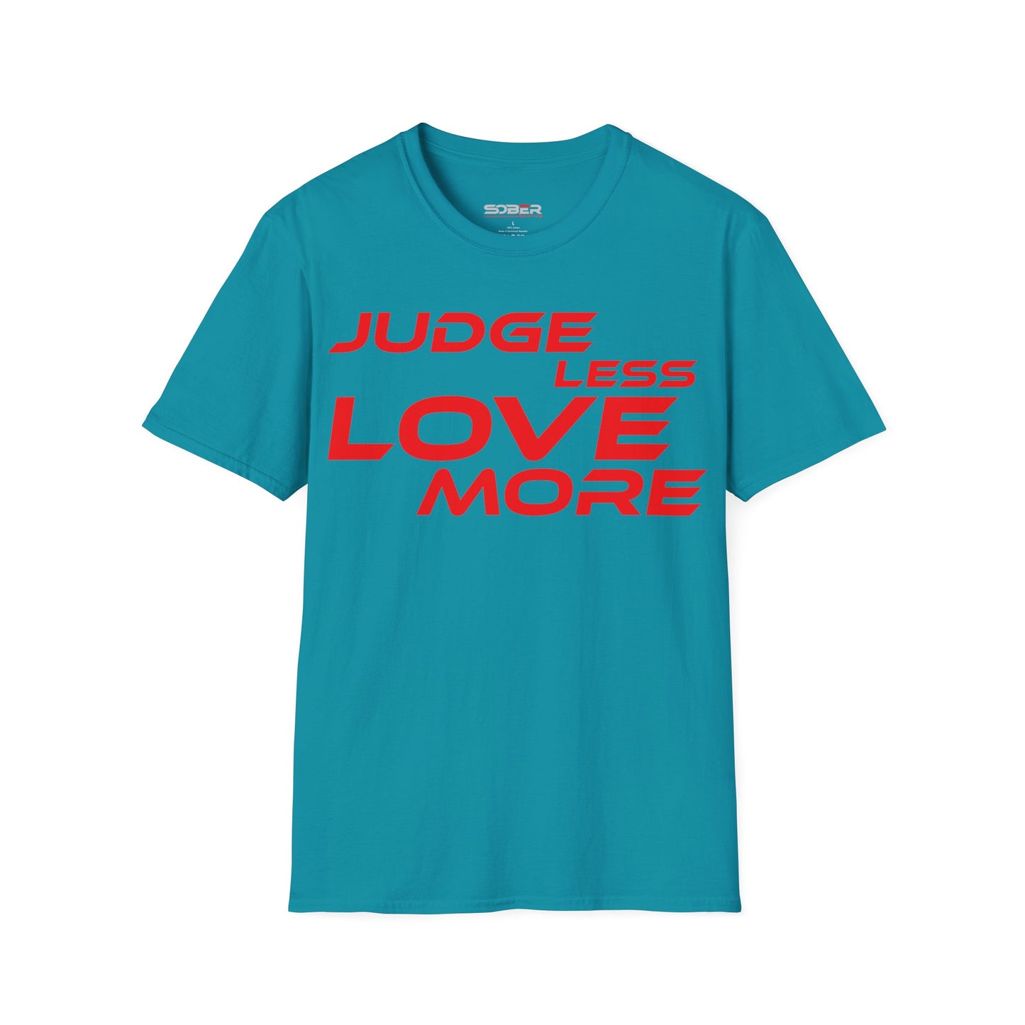 Judge Less Love More Unisex T-Shirt