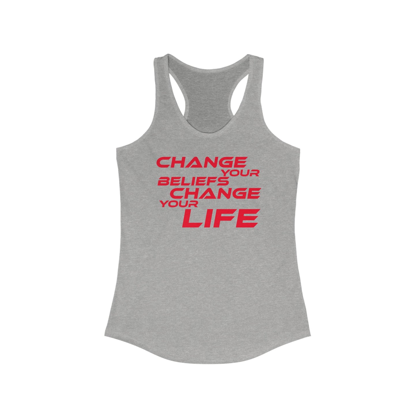 Change Your Beliefs, Change Your Life - Motivational Racerback Tank for Women - Change Your Beliefs, Change Your Life