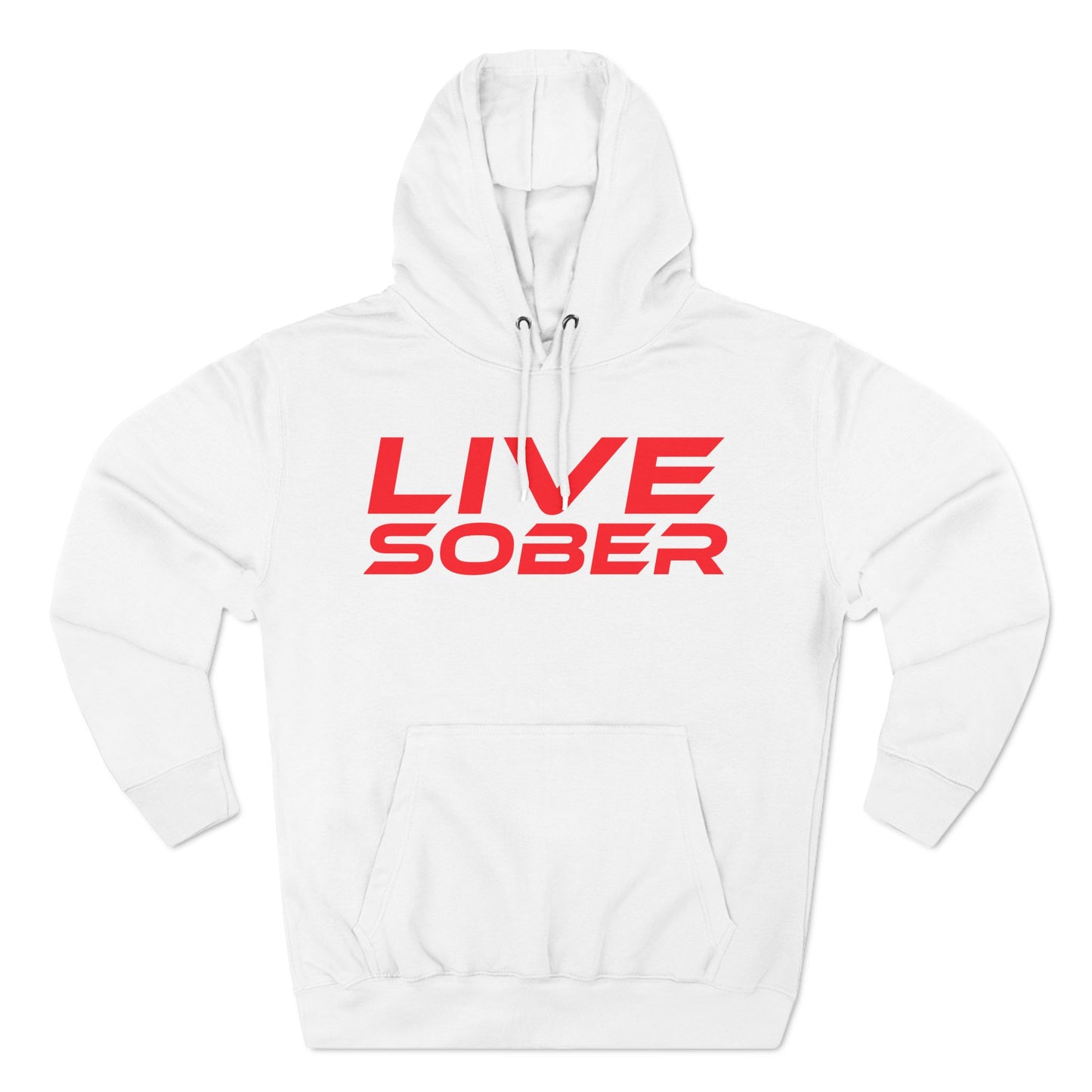 Live Sober - Three-Panel Fleece Hoodie