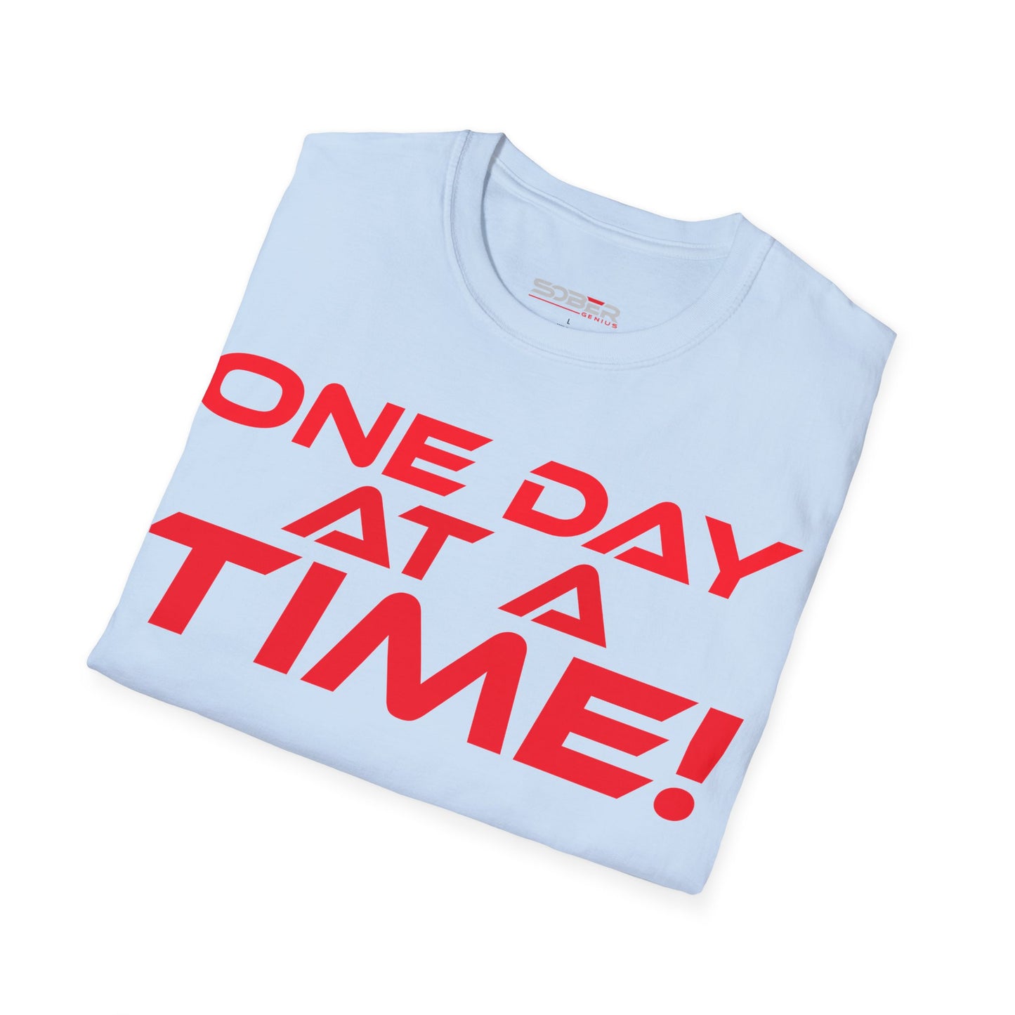 One Day at a Time - Unisex Softstyle T-Shirt - Motivational Graphic Tee