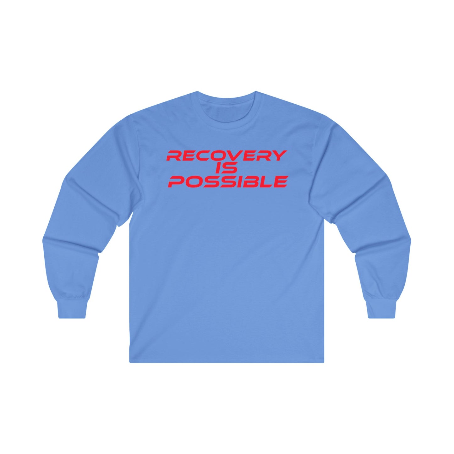 Recovery Is Possible - Unisex Long Sleeve Tee - Motivational Cotton Shirt