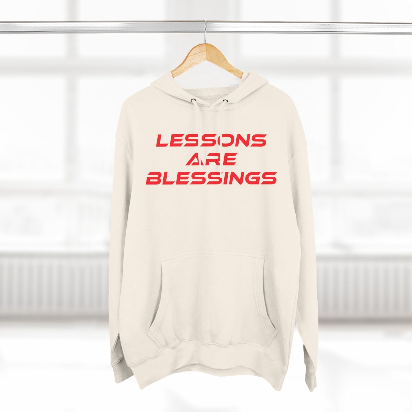 Lessons Are Blessings - Three-Panel Fleece Hoodie