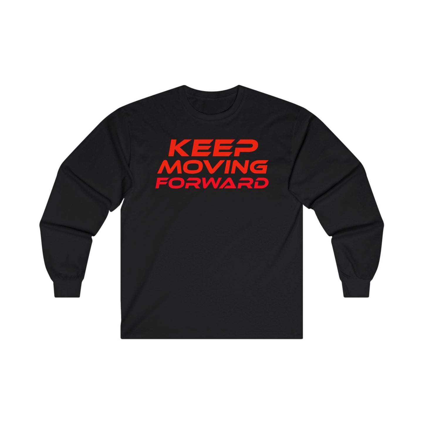 Keep Moving Forward - Motivational Long Sleeve Tee