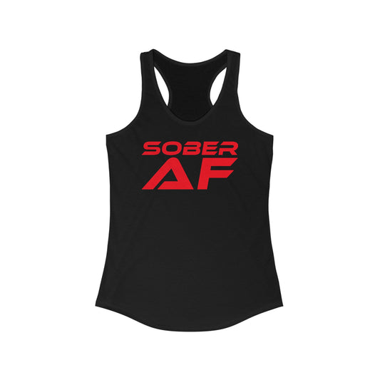 Sober AF - Women's Ideal Racerback Tank