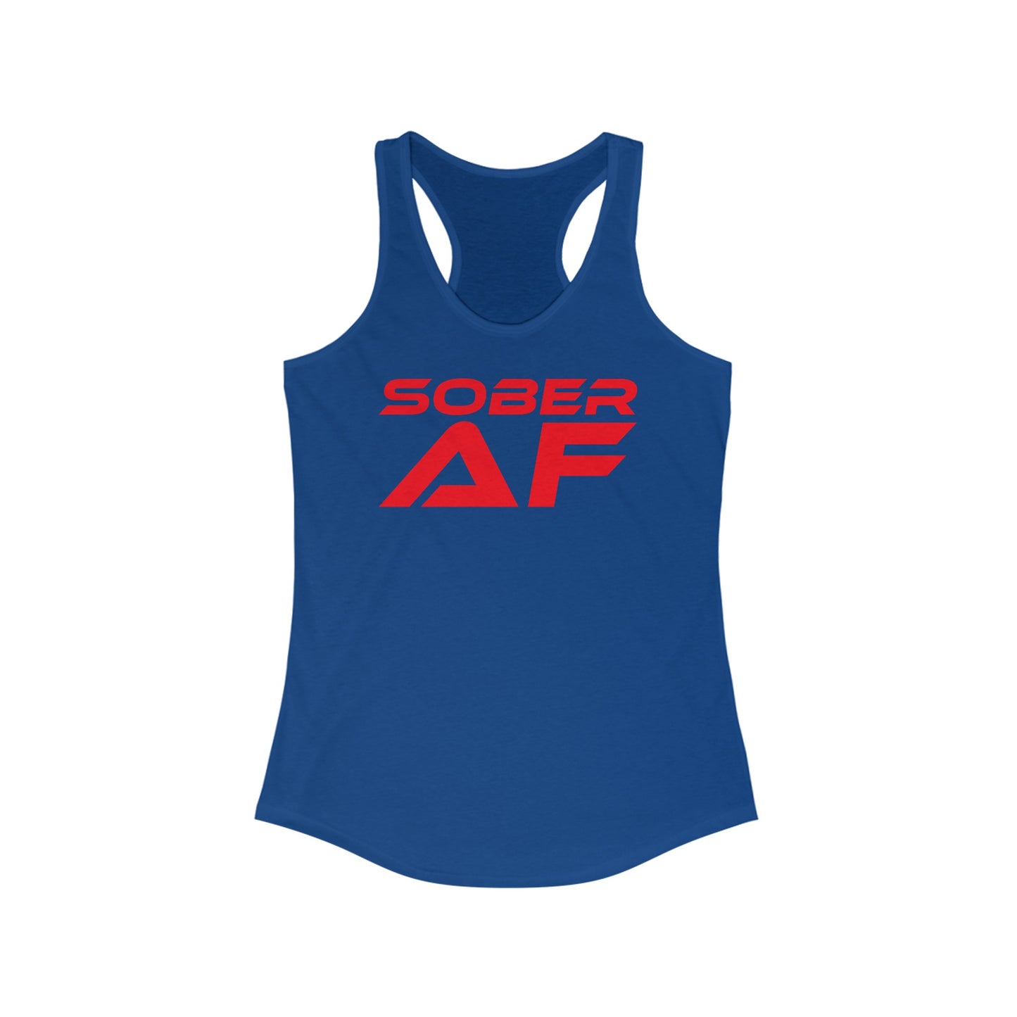 Sober AF - Women's Ideal Racerback Tank