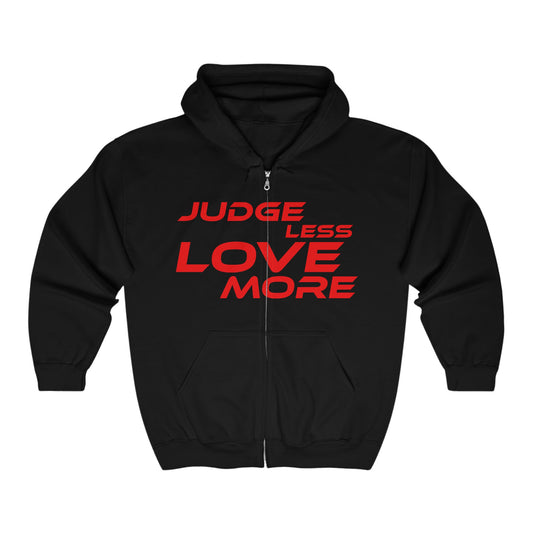 Judge Less Love More Unisex Zip Hoodie - Positive Message Sweatshirt