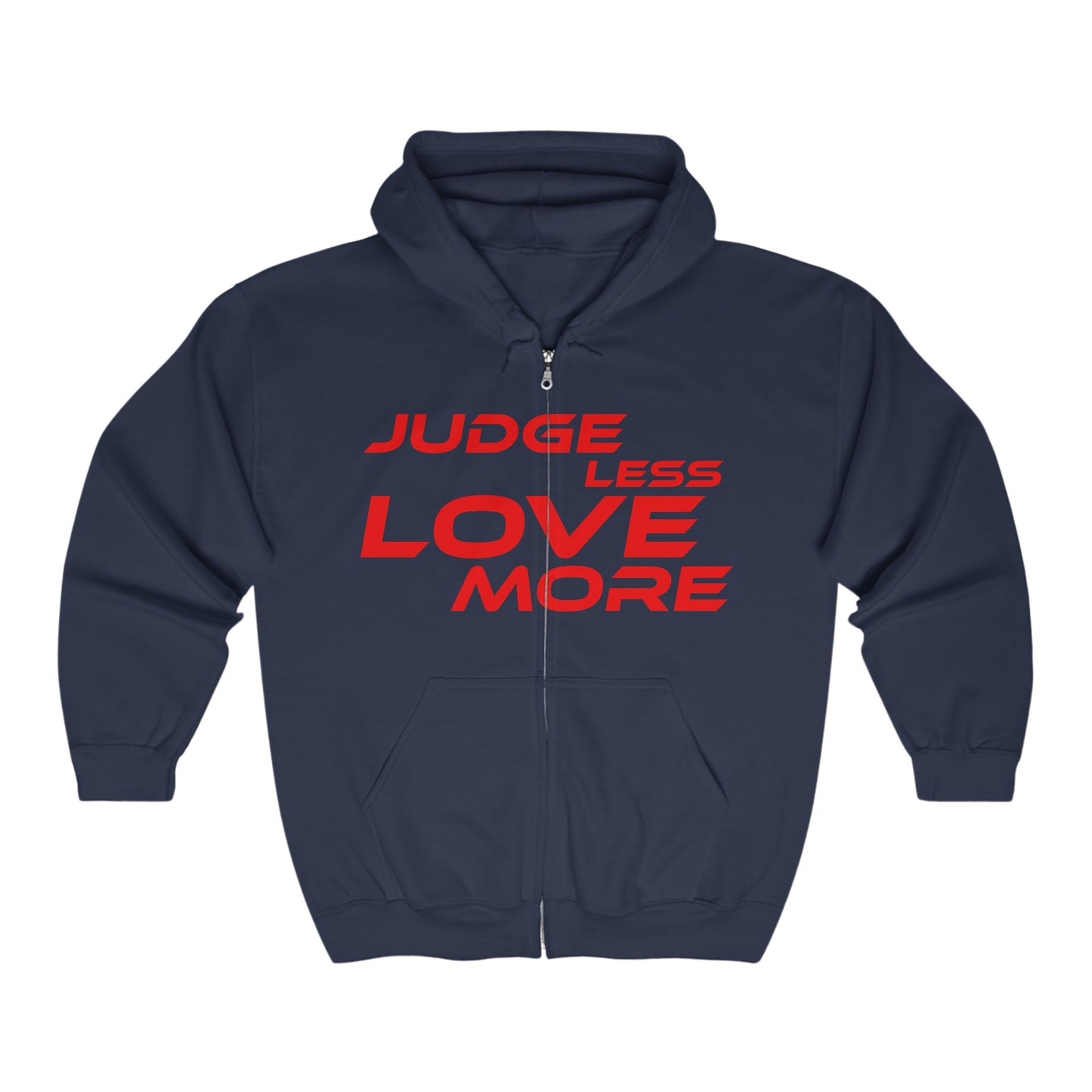 Judge Less Love More Unisex Zip Hoodie - Positive Message Sweatshirt