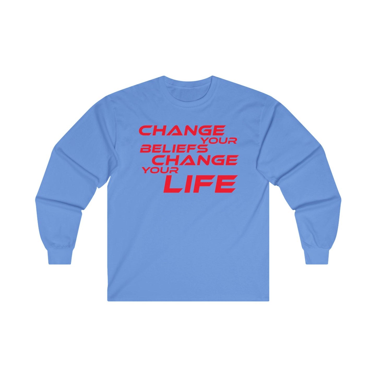 Change Your Beliefs, Change Your Life - Motivational Long Sleeve Tee - "Change Your Beliefs, Change Your Life"