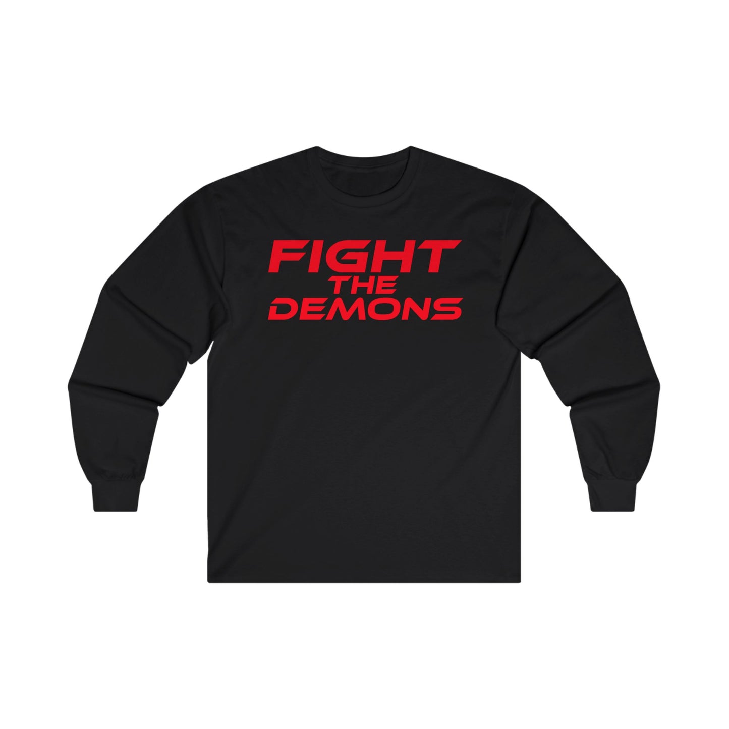 Fight the Demons - Unisex Ultra Cotton Long Sleeve Tee | Motivational Tees for Everyday Wear