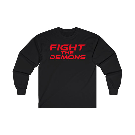 Fight the Demons - Unisex Ultra Cotton Long Sleeve Tee | Motivational Tees for Everyday Wear