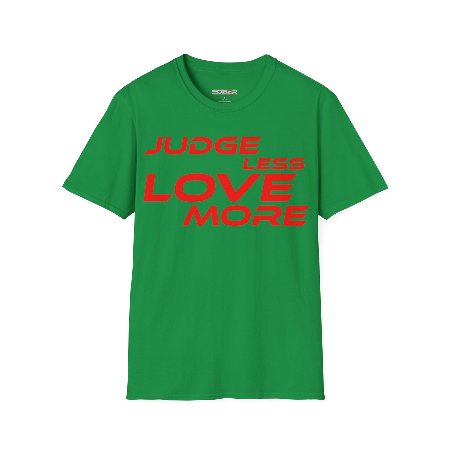 Judge Less Love More Unisex T-Shirt