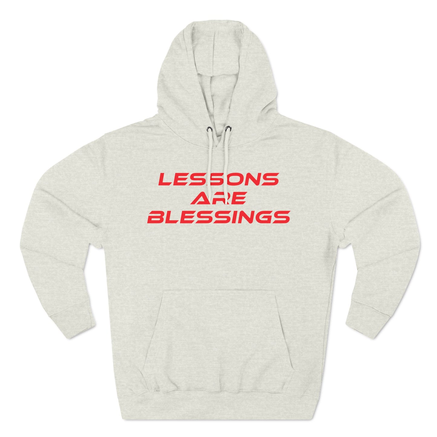 Lessons Are Blessings - Three-Panel Fleece Hoodie