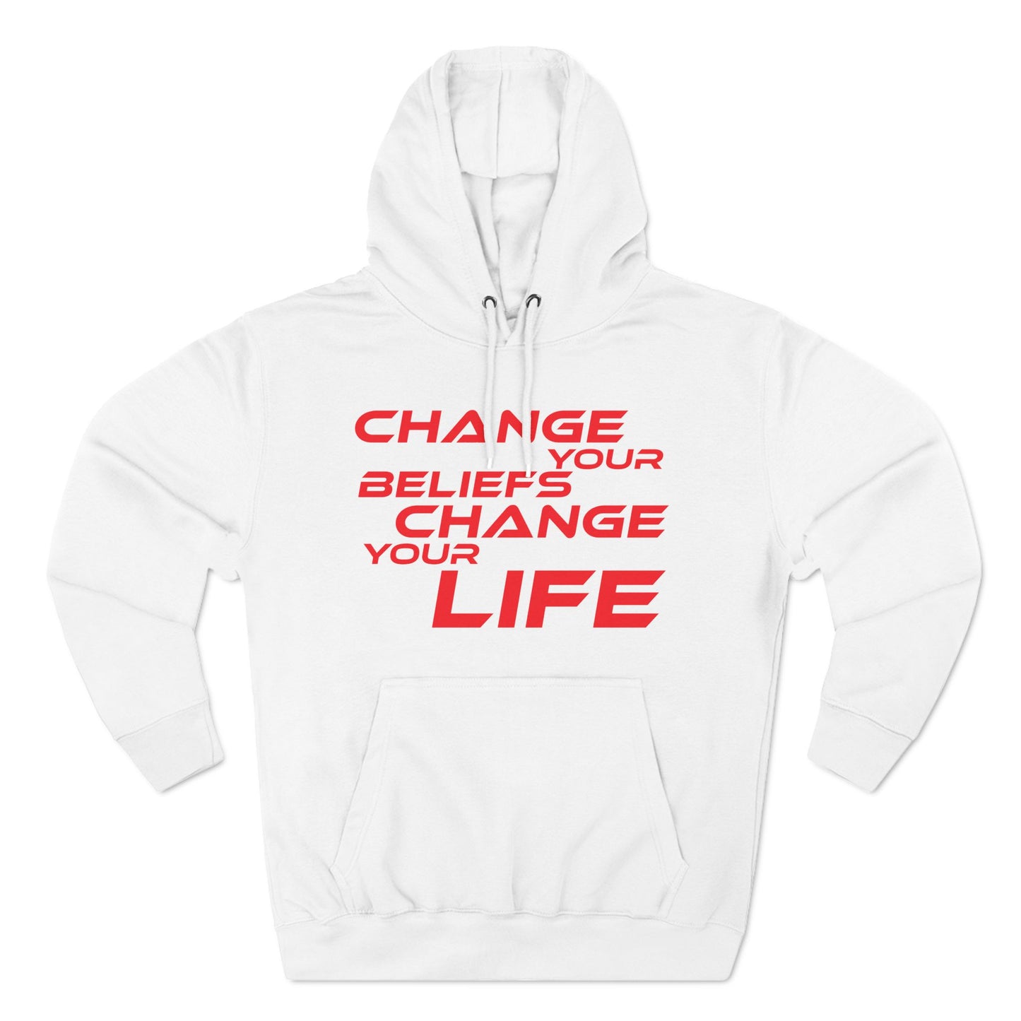 Change Your Beliefs, Change Your Life - Inspiring Fleece Hoodie - "Change Your Beliefs, Change Your Life"