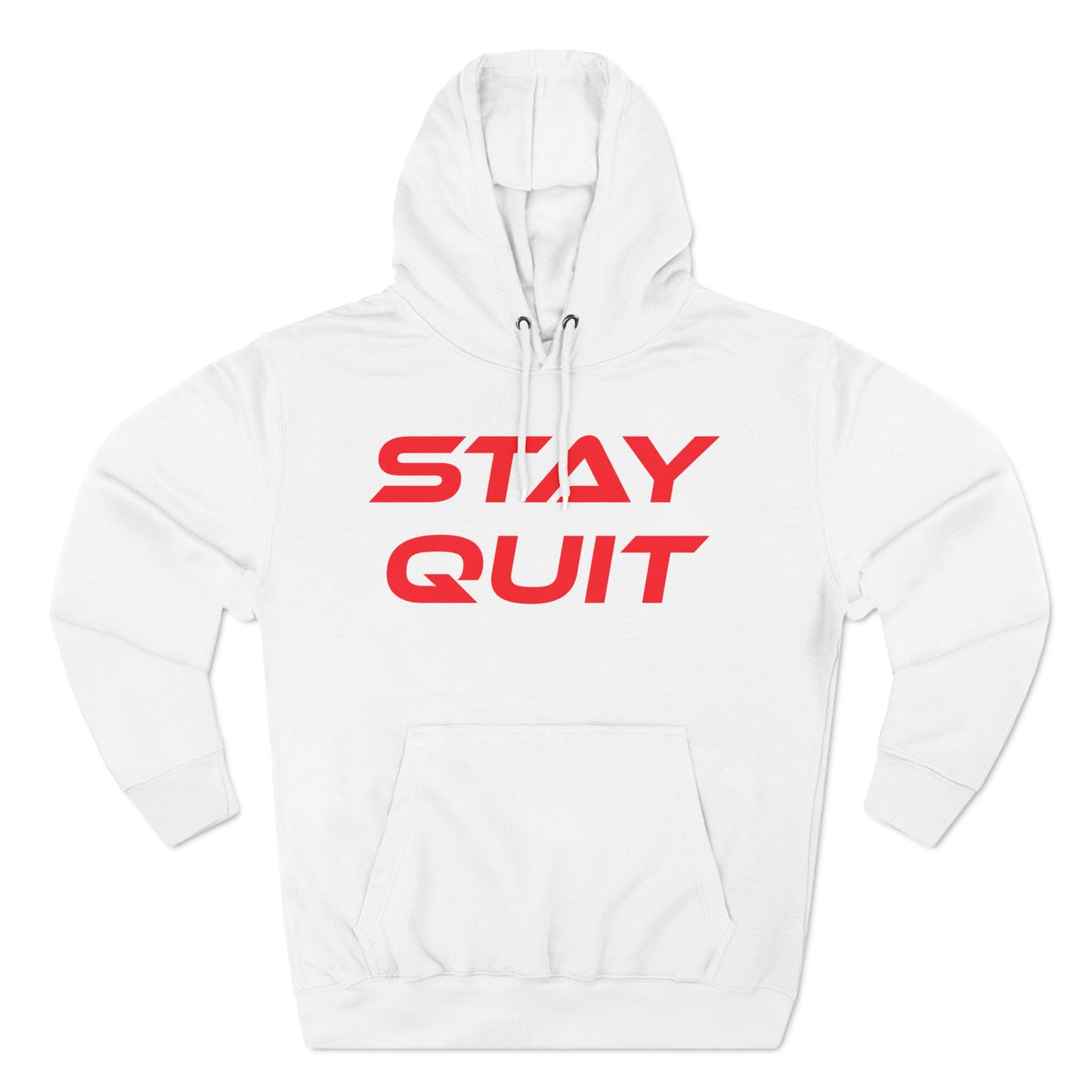 Stay Quit - Three-Panel Fleece Hoodie