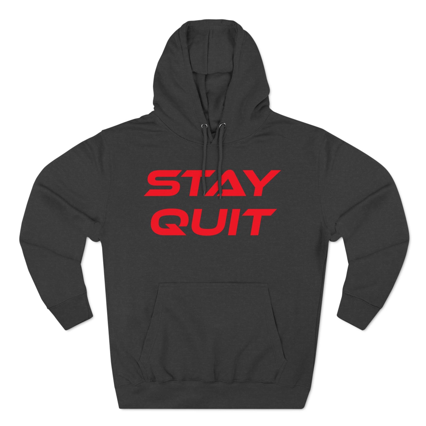 Stay Quit - Three-Panel Fleece Hoodie